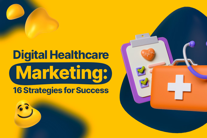 Maximizing Success: Digital Marketing Strategies for Healthcare Startups